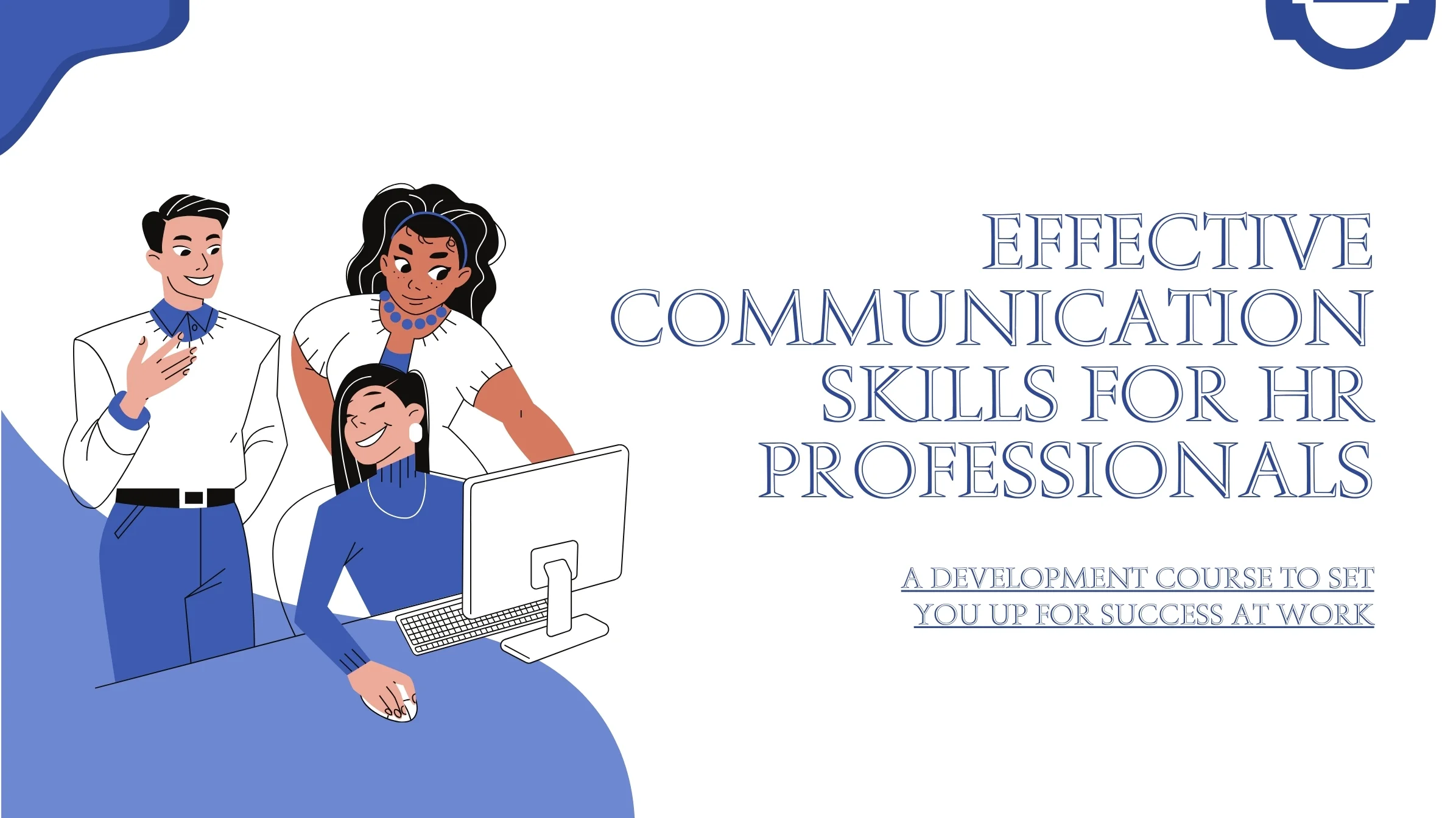 Effective Communication Skills for HR Professionals